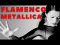 Metallica Flamenco Dance Guitar - Nothing Else Matters