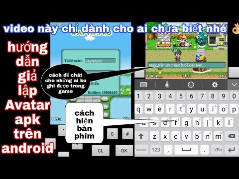 Hướng dẫn tải Game và giả lập apk trên android và Mẹo hiện bàn phím, ghi, chát… dễ dàng