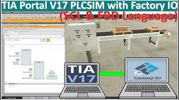 PLCSIM S7-1500 connect with Factory IO software SCL and FBD Language