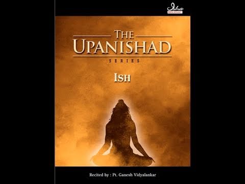 Sacred Chants - Isha Upanishad (Verses 12 - 14)