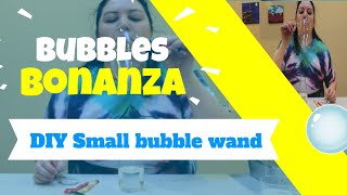 Bubbles Bonanza - DIY Bubble Wands