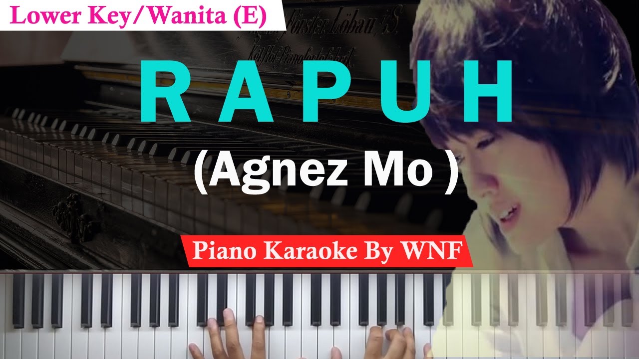 Agnes Monica - Rapuh Karaoke Female Lower Key | Agnes Monica - Rapuh Piano Karaoke