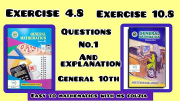 Exercise 4.8, Exercise 10.8 Question no.1 & explanation general 10th sindh text book with ms fouzia 