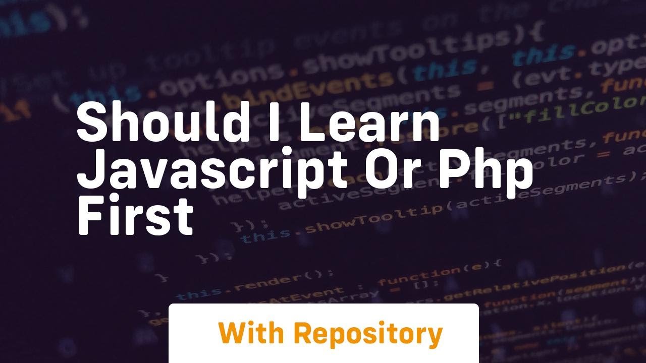 Should i learn javascript or php first - YouTube