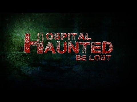 hospital haunted be lost  2022 New  THE HOSPITAL HAUNTED BE LOST : ผีไทยจะไปผีโลก