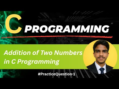C Program to Add Two Numbers | Beginner Friendly | Step-by-Step ...