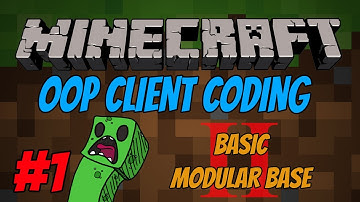 Coding an OOP Minecraft Client: E01 - Basic Modular Base