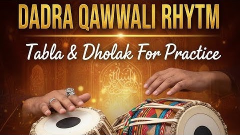Dadra Tabla dholak Percussion Rhythm For riyaz Bpm TEMPO 90 Qawali Loops 