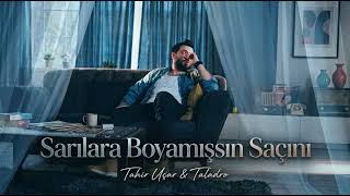 Sarılara Boyamışsın Saçını - Tahir Uçar & Taladro (Tiktok Mix)