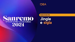 Sanremo 2024 - Raccolta jingle + sigla @IDEA_