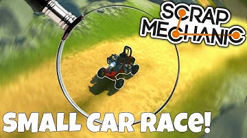 SMALLEST CAR RACE CHALLENGE! - Scrap Mechanic Gameplay Challenge