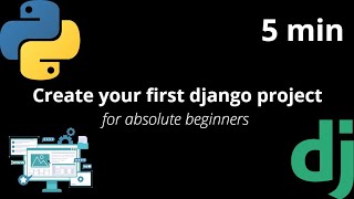 create your first django project in 5 min