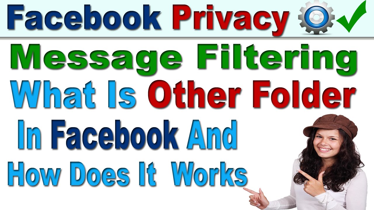 Facebook Message Filtering And What Is Other Folder In Facebook And How Does It Works In Hindi facebook-message-filtering-and-what-is-other-folder-in-facebook-and-how-does-it-works-in-hindi