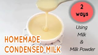 Homemade Condensed Milk in 2 different ways | Using Milk and Milk Powder | 3 Ingredient Recipe