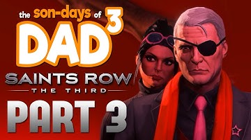 The Son-Days of Dad³ - Saints Row The Third - Part 3