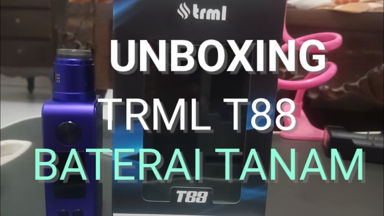UNBOXING TRML T88 MOD INTERNAL BATTERY