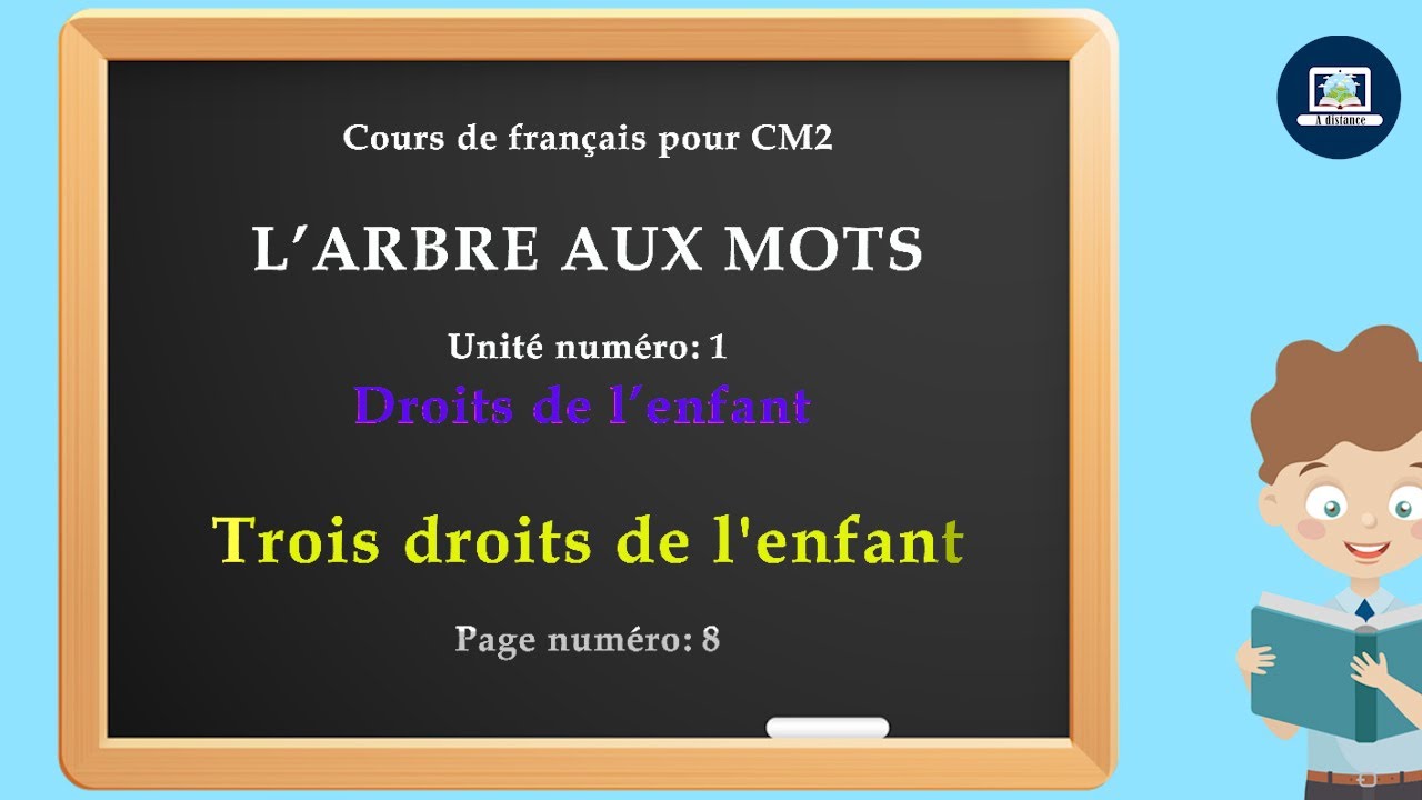 3 droits de l'enfant I L 'arbre aux mots CM2 I Texte page 8 - YouTube