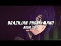Brazilian phonk mano audio edit  slowed  tiktok version