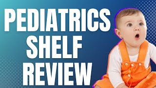 EXTREMELY High Yield Pediatrics Review