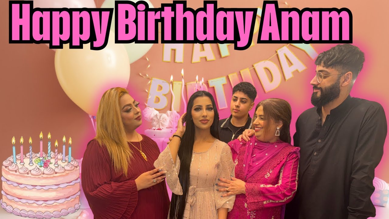 HAPPY BIRTHDAY Anam 🥳MUM COOKED A FEAST FOR HER 🥘#viralvideo #reflexion #familyvlog 