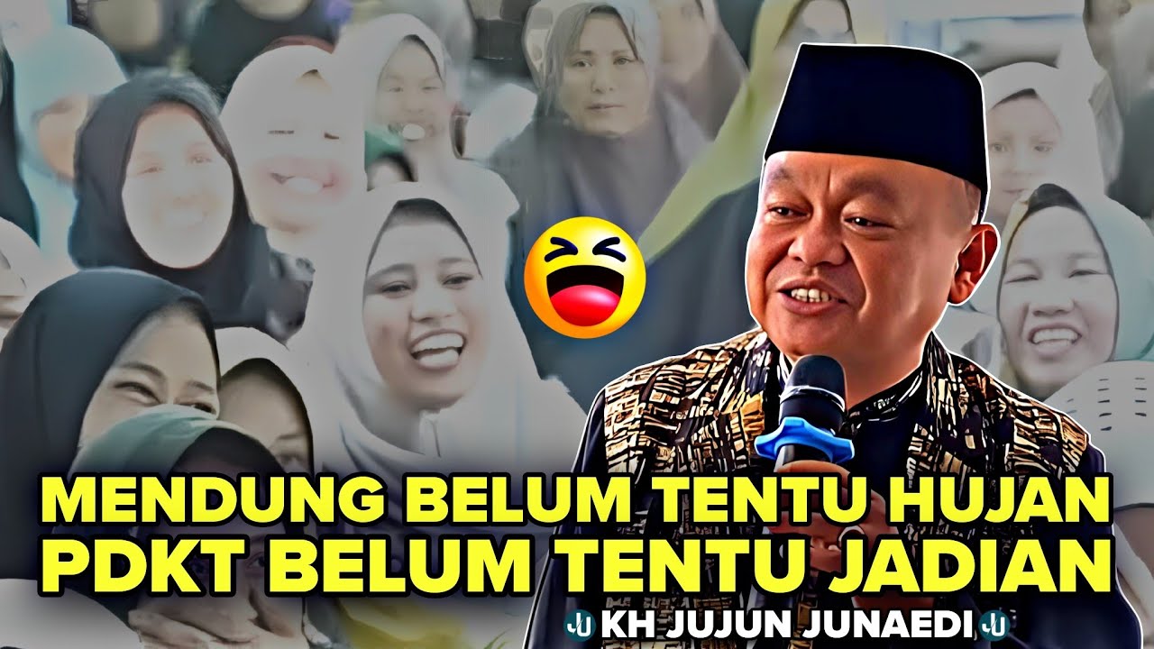 LATEST LECTURE BY KH JUJUN JUNAEDI 2025 THAT WILL MAKE YOU LAUGH