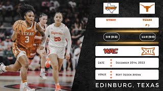 UTRGV vs No. 5 Texas | NCAA Womens Basketball | 12.20.23