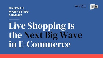 Live Shopping Is The Next Big Wave in E-Commerce