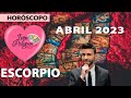 ♏ESCORPIO | 😦 Este mes es brutal 😍 | HORÓSCOPO MENSUAL ABRIL 2023 | Iván Pelegrín