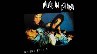 Alice in Chains - It Ain`t Like That - We Die Young EP