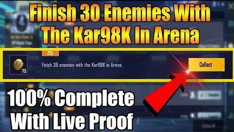 FINISH 30 ENEMIES WITH THE KAR98K IN ARENA🔥100% percent working 🔥