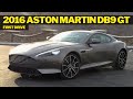 2016 Aston Martin DB9 GT First Drive Review 4K