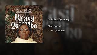 Glau Barros O Peixe Quer Água