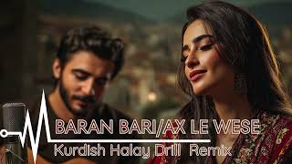Baran Bari /Ax Le Wese - Kürtçe Halay Remix 2026 / Kurdish Halay