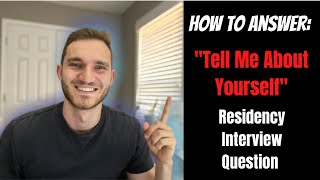How To Answer "Tell Me About Yourself" Residency/Medical School Interview Question | Med-Vice |