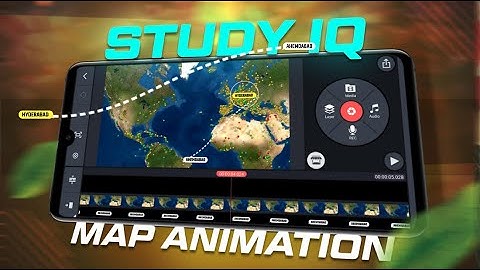🔥How To Study IQ Map Animetion On Kinemaster / Map Animetion Kaise Kare / @StudyIQEducationLtd