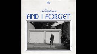 The Saxophones - Find I Forget [Official Audio] chords
