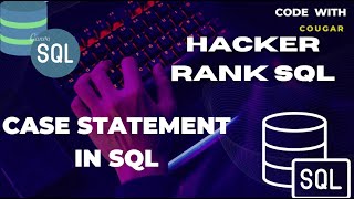 CASE statement in SQL | SQL Conditional Statements