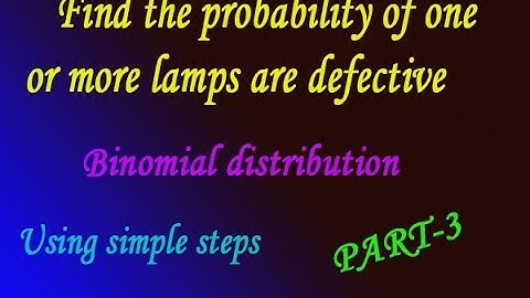Probability of Binomial distribution explain in easy steps interesting example(PART-3)
