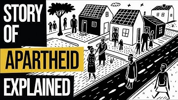 Story of Apartheid Explained (Simplified)