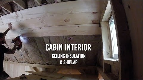 Off Grid Cabin Interior: Pine ship lap ceiling and roof insulation