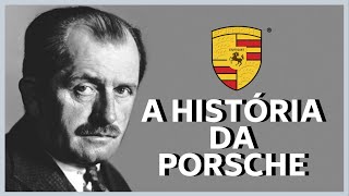 A HISTÓRIA DA PORSCHE E DE SEU FUNDADOR FERDINAND PORSCHE