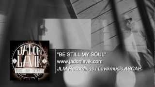 Video thumbnail of "Jadon Lavik - Be Still My Soul - (Official Lyric Video)"