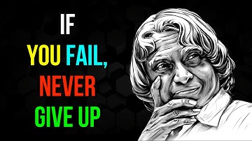 If You Fail, Never Give Up | APJ Abdul Kalam Quotes | Life Quotes