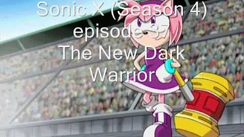 Sonic X Season 4 episode 37 The New Dark Warrior