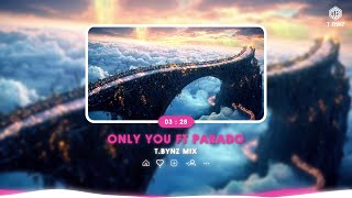 Only You Ft Parado - T.Bynz Mix | Hot T.Bynz Tik Tok 2026
