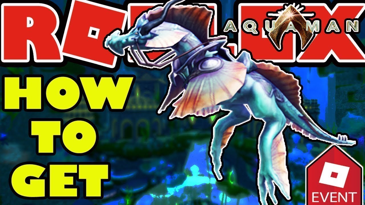 EVENT HOW TO GET THE SEA DRAGON IN AQUAMAN HOME IS CALLING Roblox 