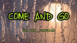 Juice WRLD ft.Marshmello - Come & Go (Lyrics)