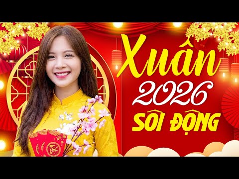 Liên Khúc Nhạc Xuân 2026 Sôi Động 🎶 Mở To Cho Cả Nhà Đón Bình An