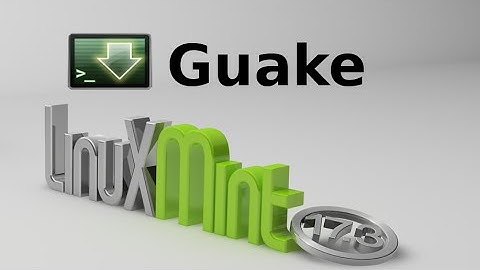 Install Guake Terminal Emulator in Linux Mint / Ubuntu