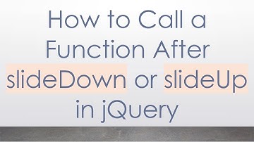 How to Call a Function After slideDown or slideUp in jQuery
